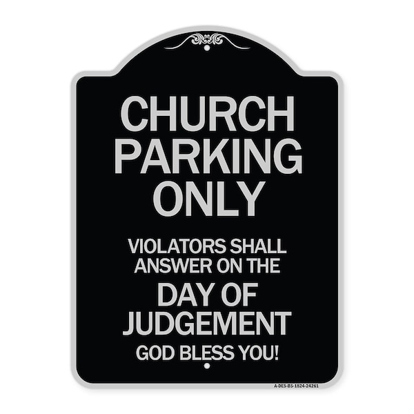 Signmission Church Parking Violators Shall Answer on Day of Judgement Aluminum Sign, 24" x 18", BS-1824-24261 A-DES-BS-1824-24261 - main